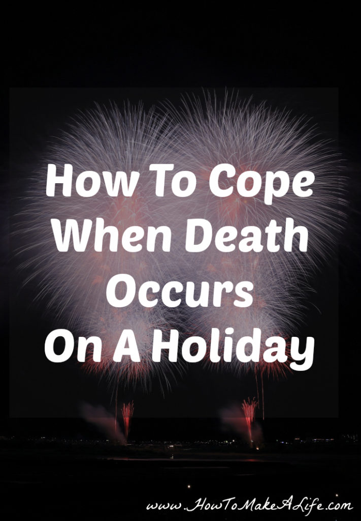 How To Cope When Death Occurs On a Holiday
